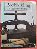Bookbinding : a beginner's manual