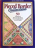 Pieced Border Collection: 50 Fabulous Pieced Borders to Complement Every Quilt