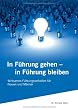 In F�hrung gehen - in F�hrung bleiben: Wirksames F�hrungsverhalten f�r Frauen und M�nner