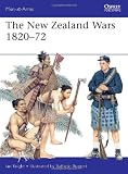 The New Zealand Wars 1820-72 (Men-at-Arms)