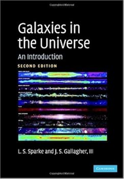 galaxies in the universe: an introduction - linda s. sparke and john s. gallagher iii