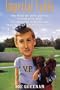 Imperial Caddy: The Rise of Dan Quayle in America and the Decline and Fall of Practically Everything Else