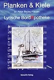Planken & Kiele - Dr - Peter Borjans-Heusers Lyrische Bordapotheke mit CD und Noten - Peter Borjans-Heuser