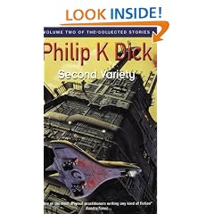 Second Variety: Volume Two Of The Collected Stories (Collected Short Stories of Philip K. Dick)
