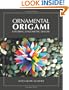 Ornamental Origami: Exploring 3D Geometric Designs