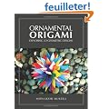 Ornamental Origami: Exploring 3D Geometric Designs