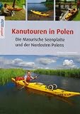 Produkt-Bild: Wo Urlaub zum Erlebnis wird Polen: Kanuf&uuml;hrer