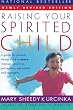 Raising Your Spirited Child Rev Ed: A Guide for Parents Whose Child Is More Intense, Sensitive, Perceptive, Persistent, and Energetic