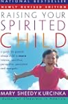 Raising Your Spirited Child Rev Ed: A...