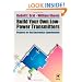Build Your Own Low-Power Transmitters: Projects for the Electronics Experimenter