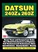 Datsun 240Z & 260Z Road Test Portfolio (Brooklands Books Road Test Series)