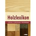 Holzlexikon: Das Standardwerk f�r die Holz- und Forstwirtschaft