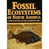 Fossil Ecosystems of North America: A Guide to the Sites and Their Extraordinary Biotas