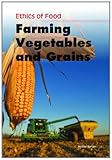 Farming vegetables and grains