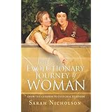 the evolutionary journey of woman from the goddess to integral feminism