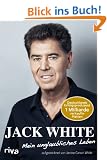 Mein unglaubliches Leben: Aufgezeichnet von Janine Canan White