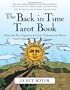 The Back In Time Tarot Book: Picture The Past, Experience The Cards, Understanding The Present