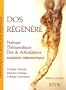 Dos r�g�n�r� : Pratique Th�rapeutique, Dos & Articulations