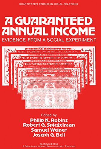 A Guaranteed Annual Income: Evidence from a Social Experiment (Quantitative Studies in Social Relations)