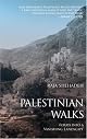 Palestinian Walks: Notes on a Vanishing Landscape