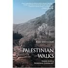 Click here to buy Palestinian Walks: Forays into a Vanishing Landscape by Raja Shehadeh.