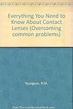 Everything you need to know about contact lenses