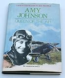 Amy Johnson : queen of the air