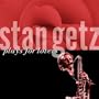 Stan Getz Plays for Lovers