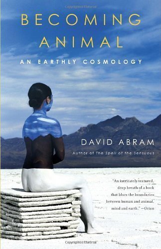 Becoming Animal: An Earthly Cosmology (Edition unknown)