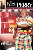 What's Done in the Dark...