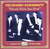 The Comedy Harmonists: Whistle While You Work