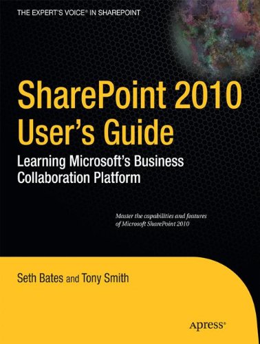 SharePoint 2010 User's Guide: Learning Microsoft's Collaboration and Productivity Platform (Expert's Voice in Sharepoint)