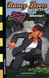 Nancy Drew D&eacute;tective, Tome 9 : S&eacute;cession !