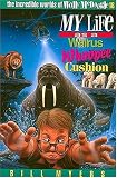 My Life as a Walrus Whoopee Cushion (The Incredible Worlds of Wally McDoogle #16)