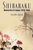 Shibaraku: Memories of Japan 1926-1946