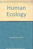 Human ecology : the story of our place in nature from prehistory to the present