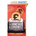 The Armchair Economist: Economics and Everyday Life