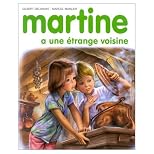 Martine a une étrange voisine