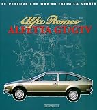 Alfa Romeo Alfetta GT/GTV (Le Vetture Che Hanno Fatto La Storia)