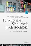 Produkt-Bild: Funktionale Sicherheit nach ISO 26262: Ein Praxisleitfaden zur Umsetzung
