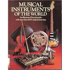 Musical Instruments of the World: An Illustrated Encyclopedia by Diagram Group