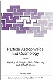 Particle astrophysics and cosmology