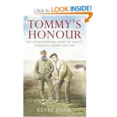 Tommy's Honour: The Extraordinary Story of Golf's Founding Father and Son