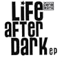Life After Dark - Ep