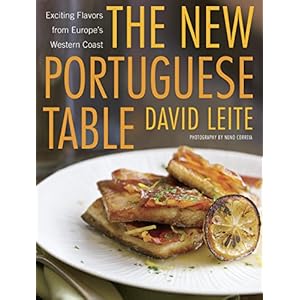The New Portuguese Table: Exciting Flavors from Europe's Western Coast