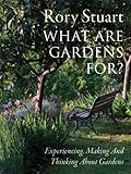What are gardens for?