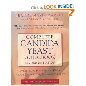 Complete Candida Yeast Guidebook, Revised 2nd Edition: Everything You Need to Know About Prevention, Treatment & Diet