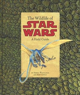 The Wildlife of Star Wars( A Field Guide)[WILDLIFE OF SW][Paperback]