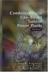 Combined - Cycle Gas & Steam Turbine Power Plants