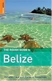 The Rough Guide to Belize, Third Edition
